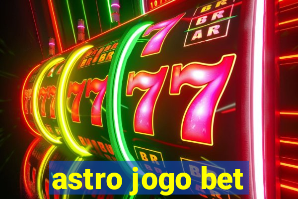 astro jogo bet